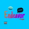 Foreign Ent - Endeavor (feat. Safar, ForeignToni & Kodean) - Single